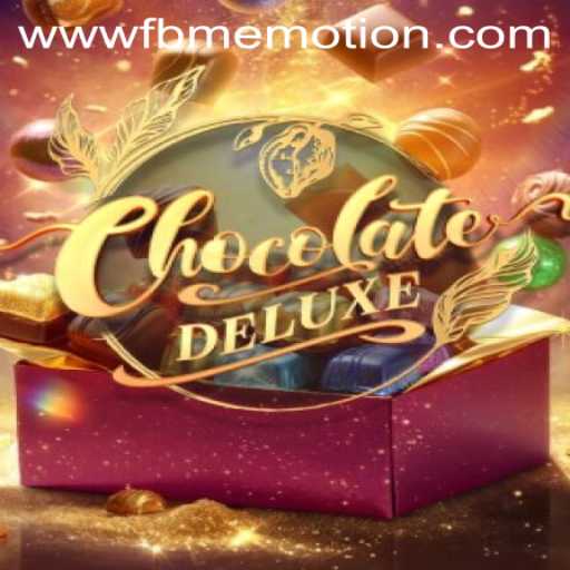 Exploring the World of ChocolateDeluxe: A Deep Dive into FBM EMOTION