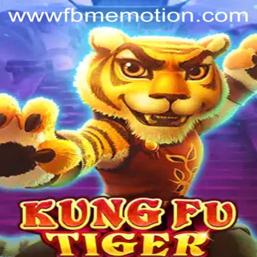 Experience the Thrills of KungFuTiger by FBM EMOTION
